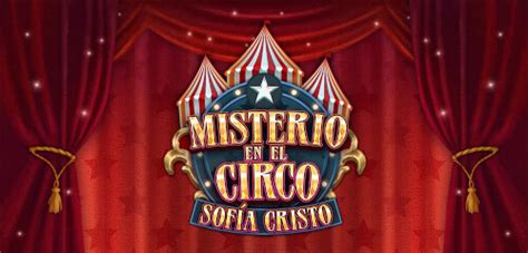 Sofía Cristo Misterio En el Circo 4